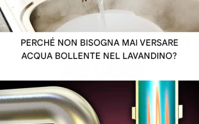 Perché non si dovrebbe mai versare acqua bollente nel lavandino?