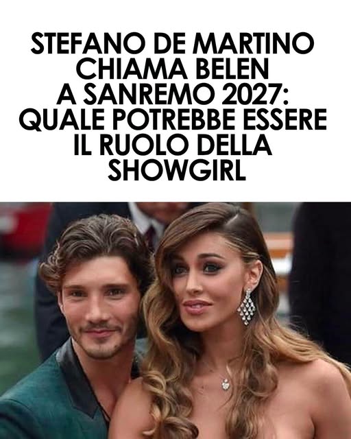 Stefano De Martino è il co-fondatore di Belen Rodriguez a Sanremo 2027. La showgirl co-conduttrice, la mia ragazza, si rivela un evento speciale durante il Festival.⬇️