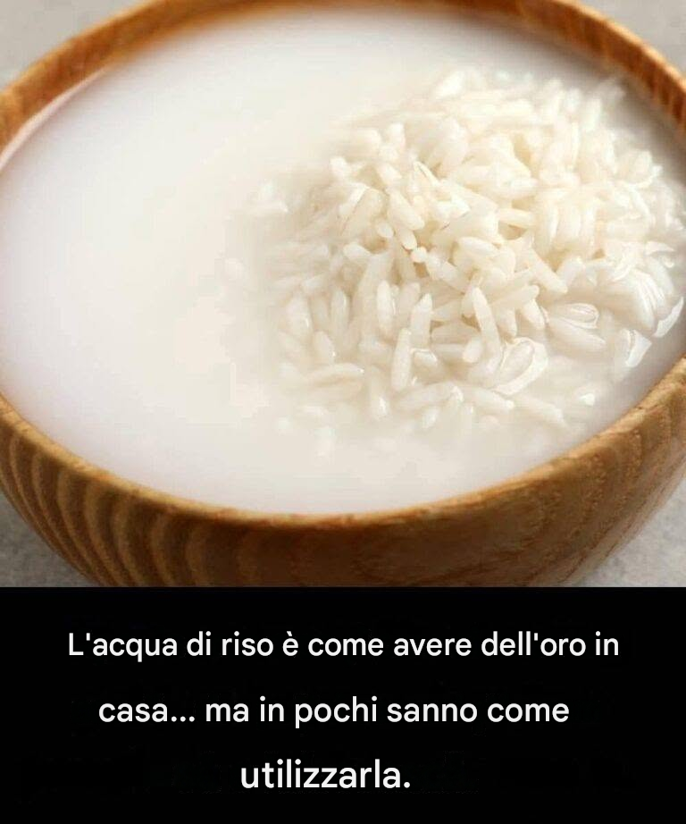 L’acqua di riso è come avere dell’oro in casa… ma in pochi sanno come usarla.