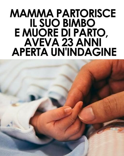 Mamma di 23 anni more dopo il parto cesareo, aperta un’inchiesta: il neonato sta nene⬇️
