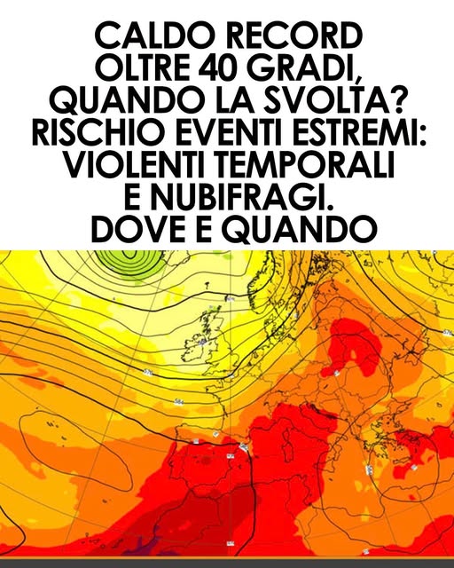 Caldo record oltre i 40 gradi: quanto tempo dura on data africana e dove rischiano nubifragi e temporali violenti⬇️