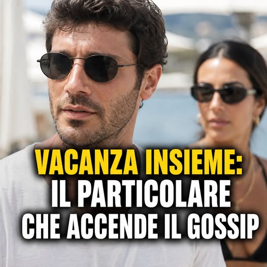“La novità in amore sotto gli occhi di tutti”. Stefano De Martino in vacanza con lei ⤵️⤵️
