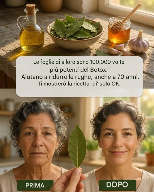 Le foglie di alloro sono 100.000 volte più potenti del Botox. Eliminano le rughe, anche a 70 anni. Lascia un “OK” per vedere la ricetta nel primo commento.
