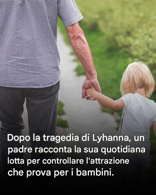 Dopo la tragedia di Lyhanna, un padre racconta la sua quotidiana lotta contro l’attrazione per i bambini. Leggi di più.