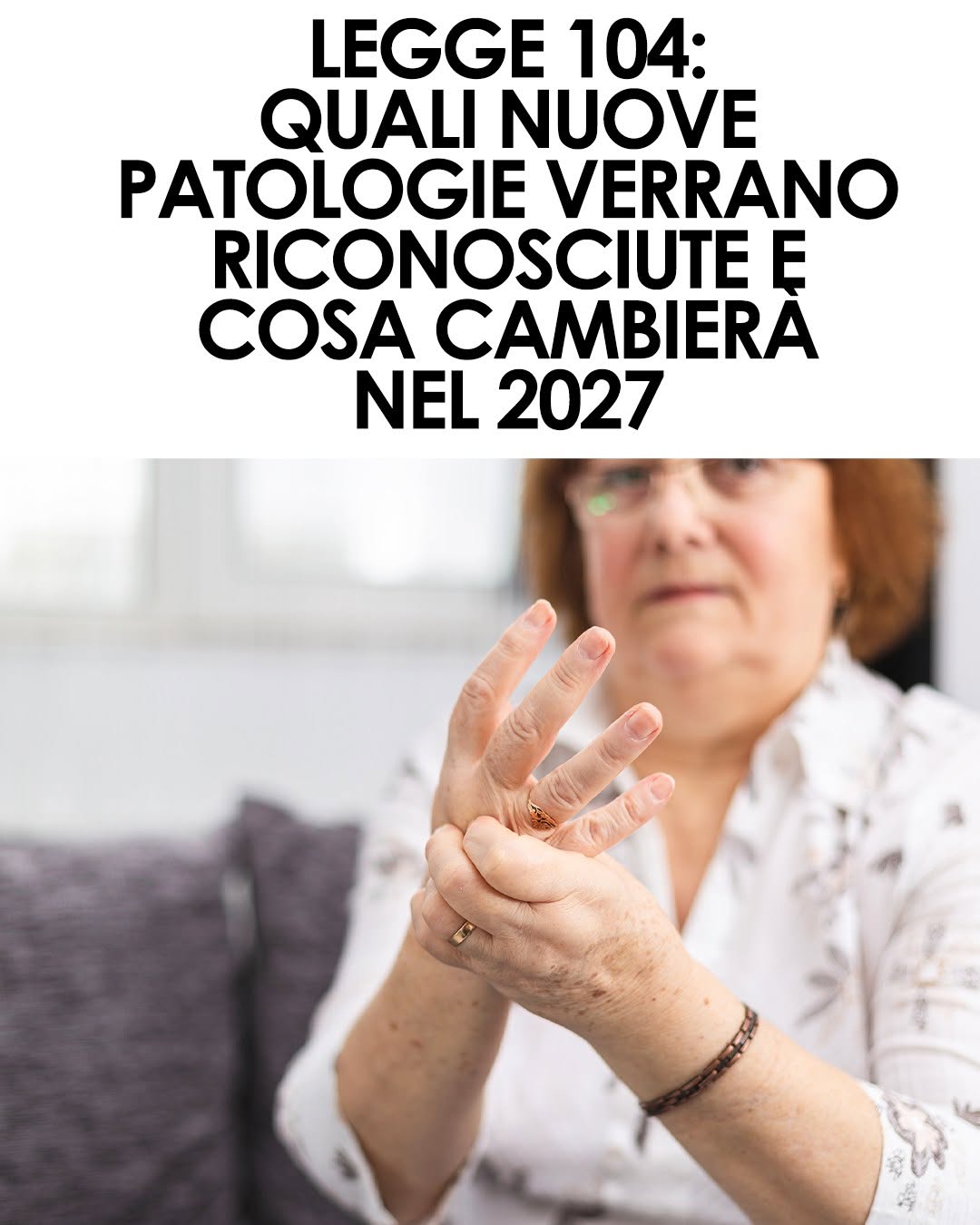 Legge 104, cambia tutto con la riforma INPS: nuove malattie incluse e novità dal 2027 ⬇
