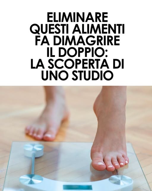 Uno studio rivela: chi elimina una certa categoria di alimenti dimagrisce il doppio. I risultati sorprendenti dell’esperimento e cosa cambia nel corpo