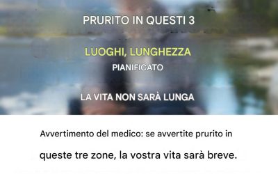 Dottore, la prego di fare attenzione: se avverte prurito in queste 3 zone, la sua vita sarà breve.