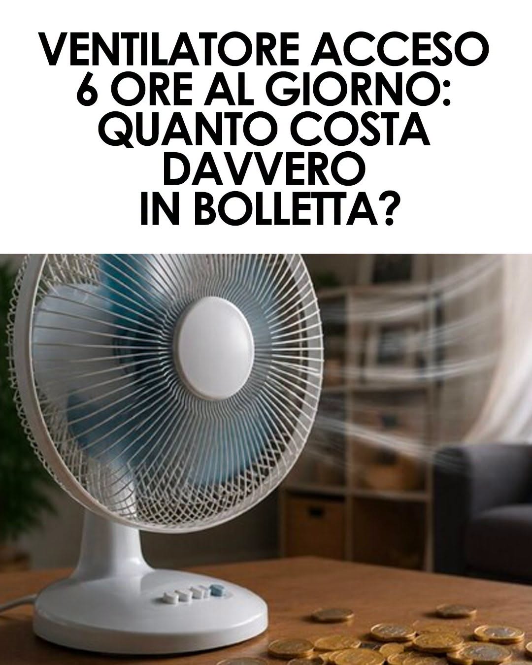 Ventilatore acceso 6 ore al giorno: quanto costa davvero in bolletta?