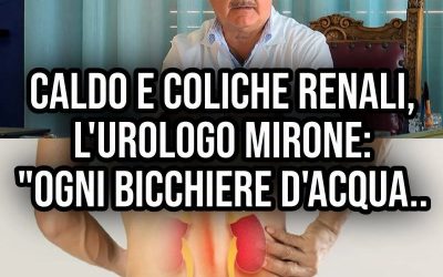 L’urologo Mirone sull’aumento dei rischi: ”Ogni bicchiere d’acqu..Altro..